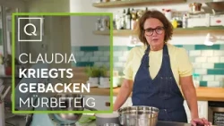 Kitchen Club - Claudia kriegt's gebacken - Mürbeteig