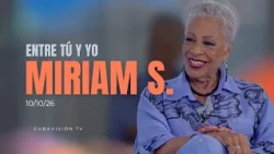BETWEEN YOU AND ME: MIRIAM SOCARRAS (10/10/26)