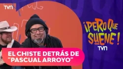 ¿De dónde salió Pascual Arroyo?: Lalo Ibeas revela la historia detrás del nombre | ¡Pero que suene!