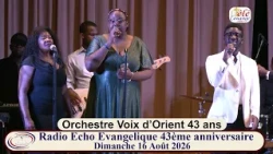 Orchestre Voix d’Orient 43 ans fête avec  Radio Echo Evangélique de Boston 43 ans.