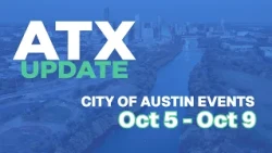 ATX Update Oct 5-9