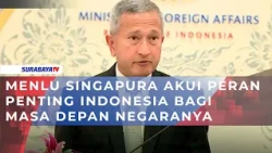 MENLU SINGAPURA AKUI PERAN PENTING INDONESIA BAGI MASA DEPAN NEGARANYA