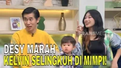 Unik, Desy Genoveva Marah Karena Mimpi Kelvin Selingkuh!  | FYP (28/10/26) Part 2