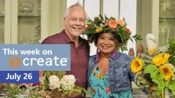 This week on Create - July 26