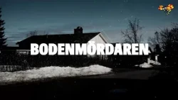 Dokumentär: Bodenmördaren