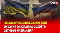 Zelenski çıxılmaz vəziyyətdə - Ukraynanın taleyi sual altındadır