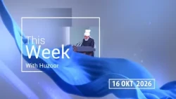 This Week with Huzoor | 16 Oktober 2026 | Dubbing Indonesia
