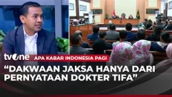 Dr. Tifa's Legal Counsel: The Prosecutor's Indictment Was Forced | AKIP tvOne