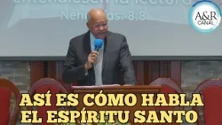 ASÍ ES COMO HABLA EL ESPÍRITU SANTO | PASTOR ANDRÉS PORTES, A&R CANAL SERMONES ADVENTISTAS