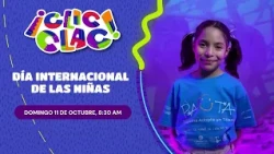 Día Internacional de las Niñas | ¡Clic Clac!