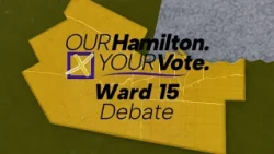 2026 Hamilton Votes - Ward 15 Debate
