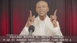 Pasteur Bronze A. Saint-Sauveur - M ap di Bondye mèsi... anvan rapò doktè a