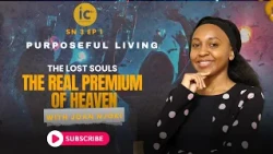 PURPOSEFUL  LIVING SHOW -  THE  REAL PREMIUM OF HEAVEN -SESSION 3 EP 1