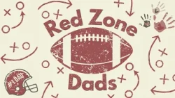 Red Zone Dads Ep. 8: Week 6