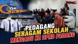 SCHOOL UNIFORM VENDORS FILE COMPLAINT WITH PADANG REGIONAL HOUSE OF REPRESENTATIVES