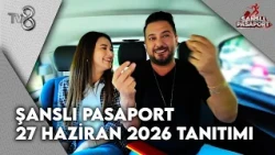 Şanslı Pasaport 27 Haziran 2026 Tanıtımı | Şanslı Pasaport