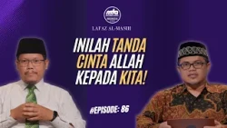 Bagaimana Allah Menunjukkan Cinta-Nya kepada Hamba? || Lafaz Al Masih 86