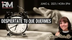 Tema: Despierta tu que Duermes - Intercesora Maria Lopez