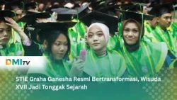 STIE Graha Ganesha Resmi Bertransformasi, Wisuda XVII Jadi Tonggak Sejarah - DMITV