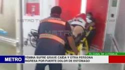 FÉMINA SUFRE GRAVE CAÍDA Y OTRA PERSONA INGRESA POR FUERTE DOLOR DE ESTÓMAGO