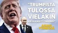 Trump teki dieseldiilin Putinin kanssa I Asianatuntija: "Trumpista tulossa vieläkin arvaamattomampi"
