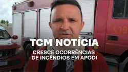 TCM News - Fire incidents on the rise in Apodi