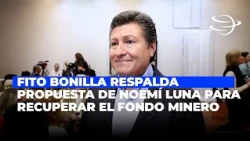 Fito Bonilla supports Noemí Luna's proposal to recover the Mining Fund in Zacatecas