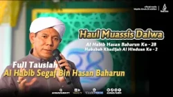 Religious Lecture by Habib Segaf bin Hasan Baharun at the Commemoration (Haul) of Al Habib Hasan ...