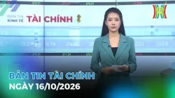 🔴 Bản tin Kinh tế - Tài chính ngày 16/10/2026 | Tin tức tài chính, kinh tế mới nhất