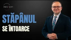 STĂPÂNUL SE ÎNTOARCE - PROIECT RESTART - mesaj Cornel Dărvășan