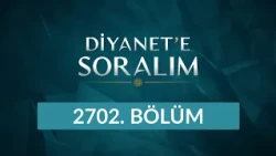 Diyanet'e Soralım 2702. Bölüm - 21 Ekim 2026