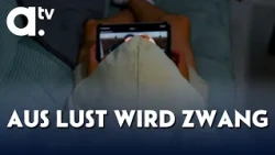Addicted to Porn – From Pleasure to Loss of Control | a.tv