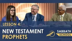 Lesson 4: New Testament Prophets | Gift of Prophecy | SUMtv Sabbath School | Q4