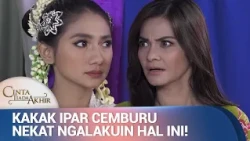 Kakak Ipar Bejat Hancurkan Pernikahanku! | Cinta Tiada Akhir Eps 24 (4/5)