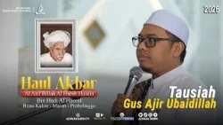Sermon by Gus Ajir Ubaidillah at the Memorial of Al Arif Billah Al Habib Husein Bin Hadi Al Hamid...