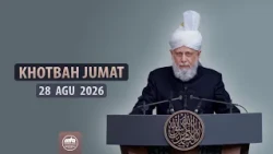 Khotbah Jumat | 28.08.2026 | Hazrat Khalifatul Masih V aba | Dubbing Indonesia
