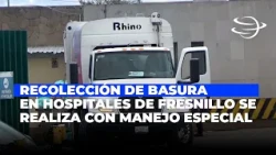 Hospital Waste Collection in Fresnillo Handled with Special Precautions to Minimize Risks