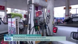 Diesel and ethanol price hikes make fuel more expensive in Mato Grosso