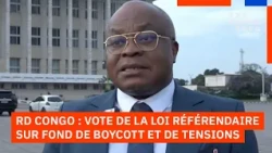 RD Congo : adoption controversée de la loi sur le référendum en l'absence de l'opposition