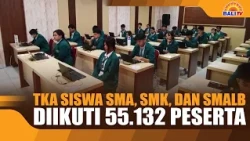 55,132 STUDENTS PARTICIPATE IN SMA, SMK, AND SMALB ACADEMIC COMPETENCY TEST