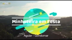Reportagem Minhoteira em Festa - Aguiar