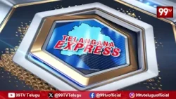 TELANGANA | NEWS EXPRESS | Breaking News | 99TV TELUGU