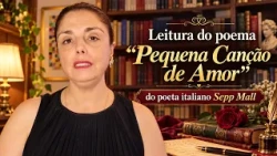 Leitura do poema "Pequena Canção de Amor" do poeta italiano Sepp Mall