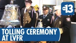 LVFR Station 5 Holds Tolling of the Bells Ceremony