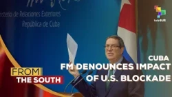 Cuba | FM Bruno Rodriguez denounces impact of U.S. blockade