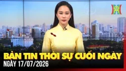 Evening News July 17: Ministry of Finance focuses on driving growth for the final 6 months of the...