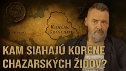 Kam siahajú korene Chazarských židov? - Ján Šafin