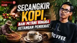 A CUP OF COFFEE, FROM FARMERS TO THE HANDS OF ENTHUSIASTS