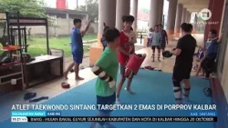 SINTANG TAEKWONDO ATHLETES TARGET 2 GOLD MEDALS AT WEST KALIMANTAN PROVINCIAL SPORTS GAMES