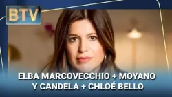 ELBA MARCOVECCHIO + MOYANO Y CANDELA + CHLOÉ BELLO #BTV | Programa completo (09/10/26)